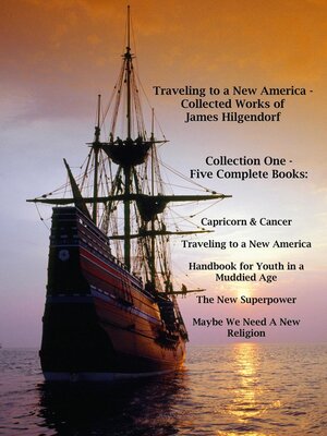 cover image of Traveling to a New America--Collected Works of James HIlgendorf, Collection One